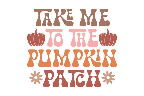 Download Take Me to the Pumpkin Patch SVG - Pumpkin patch svg Collection